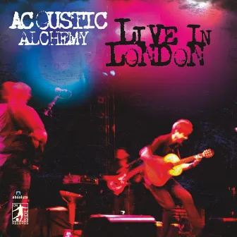 Live In London by Acoustic Alchemy