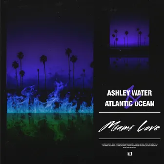 Miami Love by Ashley Water