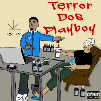 Terror dos Playboy by yung bessa