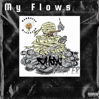 My Flows by Verbally Diseased Crew