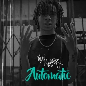 Automatic by YBN (Young Boss N*ggas)