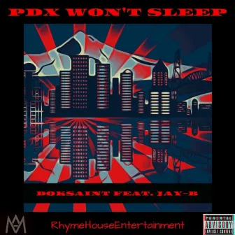 PDX Won't Sleep by Doksaint