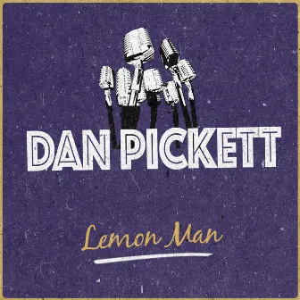 Lemon Man by Dan Pickett