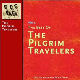 The Best of the Pilgrim Travelers, Vol. 1 by The Pilgrim Travelers