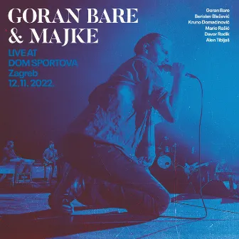 Live At Dom Sportova, 12.11.2022. by Goran Bare & Majke