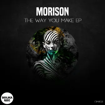 The Way You Make EP by Morison