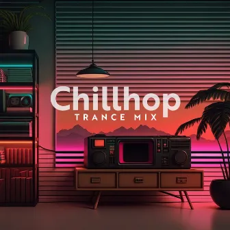 Chillhop Trance Mix: Late Night Chill, Let Go and Let the Feelings Flow, Best of Chillhop by Nightlife Music Zone