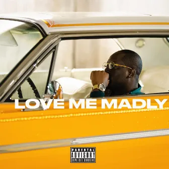 Love Me Madly by Phillz Jackson