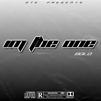 IM THE ONE by BOLO