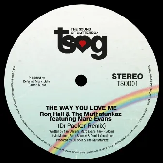 The Way You Love Me (feat. Marc Evans) [Dr Packer Remix] by Ron Hall