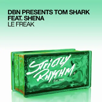 Le Freak (feat. Shena) by Tom Shark