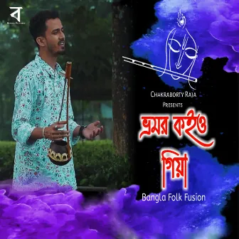 Bhromor Koiyo Giya by Chakraborty Raja