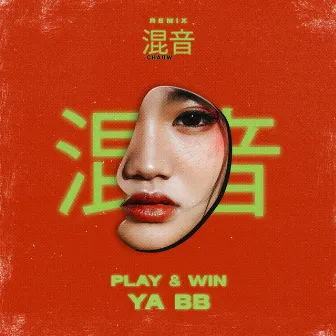 Ya BB (Remix) by Play & Win