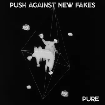 Pure by Push Against New Fakes