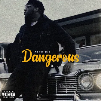 Dangerous by The Letter Z