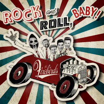 Rock And Roll, Baby! by The Firebirds