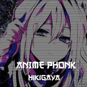 ANIME PHONK by Hikigaya