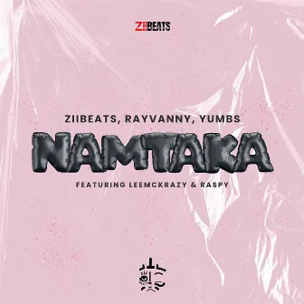 Namtaka (feat. LeeMcKrazy & Raspy) by ZiiBeats