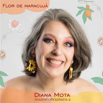 Flor de Maracujá - Soulafrobrasileira 2 by Diana Mota