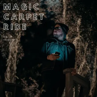 Magic Carpet Ride by E.Q