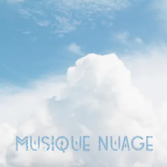 Musique Nuage by Les Voies de la Relaxation