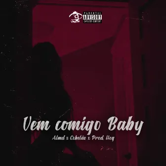 Vem Comigo Baby by Hog