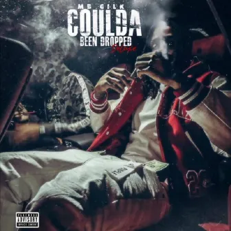 Coulda Been Dropped (Deluxe) by Mb Gilk