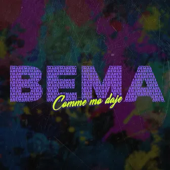 Comme mo daje by BEMA