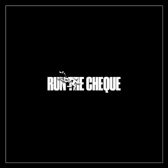 Run The Cheque by Steez Malase