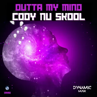 Outta My Mind by Cody Nu Skool