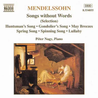 Mendelssohn: Songs Without Words (Selection) by Felix Mendelssohn