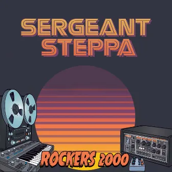 Rockers 2000 (Dreadzone / Rasmus Remixes) by Sergeant Steppa