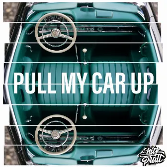 PULL MY CAR UP by Nick Pratt