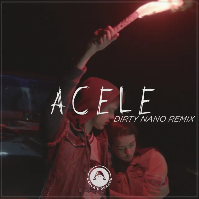 Acele - Dirty Nano Remix