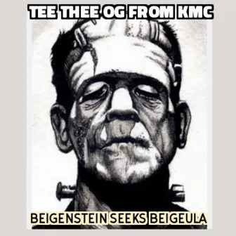 Beigenstein Seeks Beigeula by Tee Thee OG from KMC