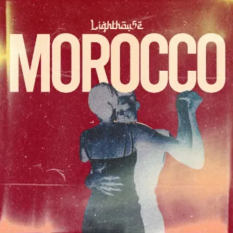 Morocco (Radio Edit) by Lighthou5e