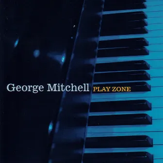 Play Zone by George Mitchell