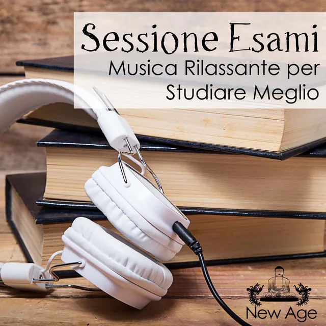 Sessione Esami - Musica Rilassante per Studiare Meglio, Concentrarsi e Calmare la Mente