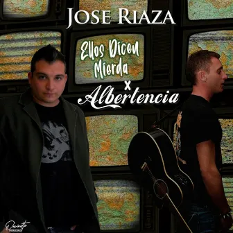 Ellos Dicen Mierda by Jose Riaza