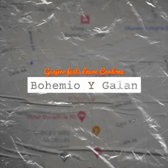 Bohemio Y Galan by Guajiro