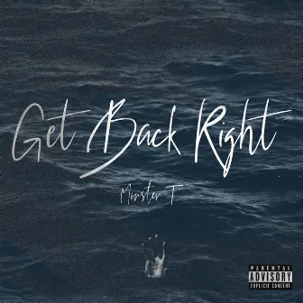 Get Back Right by Monster T