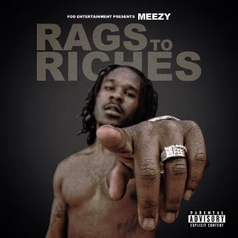 FOD Presents Meezy: Rags To Riches by Meezy