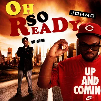 Oh So Ready Single - Single by Johno