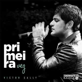 Primeira Vez by Victor Sally