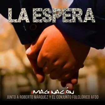 La Espera (Special Version A 50 años) by Conjunto Imaginacion