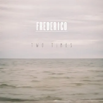 two times by Frederico