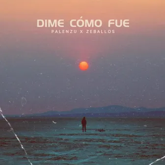 Dime cómo fue by Palenzu