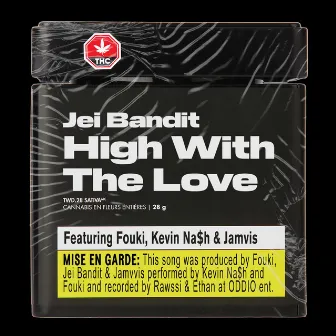 High With the Love by Jei Bandit