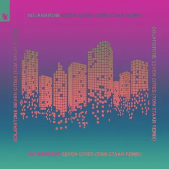 Seven Cities (Tom Staar Remix) by Solarstone