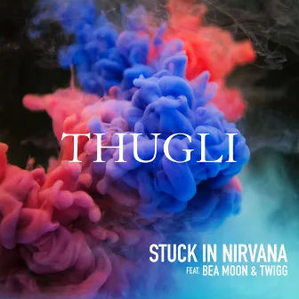 Stuck in Nirvana by Thugli